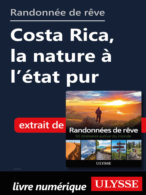 Title details for Randonnée de rêve--Costa Rica, la nature à l'état pur by Ouvrage Collectif - Available